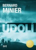Bernard Minier: Údolí