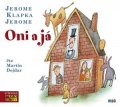 Jerome Klapka Jerome: Oni a já - CD