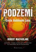 Václav Cílek, Robert Macfarlane: Podzemí