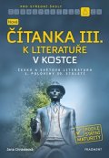 Jana Chrástecká: Nová čítanka III. k Literatuře v kostce pro SŠ