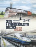 Josef Schrötter: Cesty k vysokorychlostní železnici