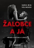 Sara Mia Velinská: Žalobce a já