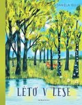 Daniela Kulot: Léto v lese