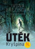 Ivona Březinová: Útěk Kryšpína N.