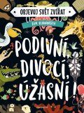 Tim Flannery: Objevuj svět zvířat – Podivní, divocí, úžasní!