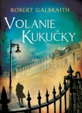 Robert Galbraith (pseudonym J. K. Rowlingovej): Volanie Kukučky