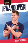 Harry Coninx: Hviezdy futbalu: Lewandowski