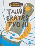 Barbro Lindgren: Tajné bratrstvo III.