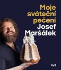 Josef Maršálek: Moje sváteční pečení