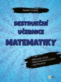 Radek Chajda: Destrukční učebnice matematiky