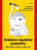 Ludmila Mlýnková, Olga Macíková, Manuel Díaz-Faes González: Cvičebnice španělské gramatiky