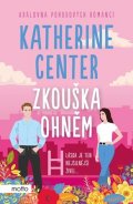 Katherine Center: Zkouška ohněm