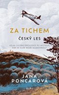Jana Poncarová: Za tichem - Český les