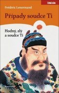 Frédéric Lenormand: Případy Soudce Ti. Hodný, zlý a soudce Ti