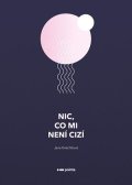 Jana Knechtlová: Nic, co mi není cizí