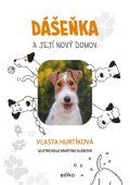 Vlasta Hurtíková: Dášeňka a její nový domov