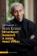 Ivan Kraus, Jiří Padevět: Pětatřicet domovů a jeden psací stroj