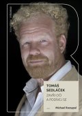 Tomáš Sedláček, Michael Rozsypal: Zavři oči a podívej se