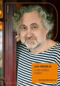 Jan Hřebejk, Veronika Bednářová: U mě pořád dobrý