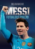 Milan Macho: Fotbalový poklad Messi