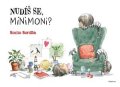 Rocio Bonilla: Nudíš se, Minimoni?