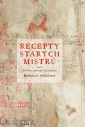 Barbora Hřebíčková: Recepty starých mistrů
