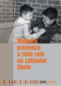 Miroslav Procházka: Metodik prevence a jeho role na základní škole