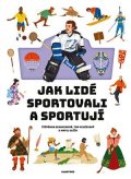 Štěpánka Sekaninová: Jak lidé sportovali a sportují