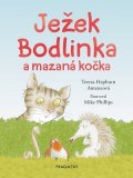 Tereza Anteneová: Ježek Bodlinka a mazaná kočka