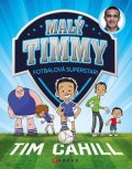 Tim Cahill: Malý Timmy – fotbalová superstar