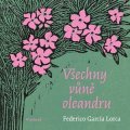 Federico García Lorca: Všechny vůně oleandru
