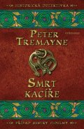Peter Tremayne: Smrt kacíře