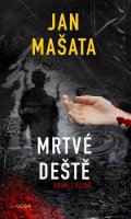 Jan Mašata: Mrtvé deště