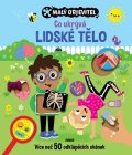 Kolektiv: Malý objevitel - Co ukrývá lidské tělo