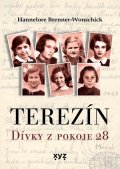 Hannelore Brenner-Wonschick: Terezín: Dívky z pokoje 28