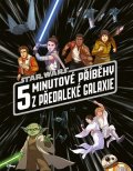 Kolektiv: Star Wars - 5minutové příběhy z předaleké galaxie