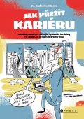 Cydonius Kdoule: Jak přežít kariéru