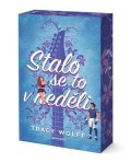 Tracy Wolffová: Stalo se to v neděli