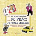 Jan Nejedlý, Jakub Šofar: Po práci je pořád legrace