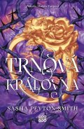 Sasha Peyton Smith: Trnová královna