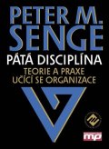 Peter M. Senge: Pátá disciplína