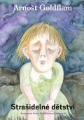 Arnošt Goldflam: Strašidelné dětství