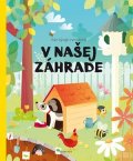 Pavla Hanáčková: Kde bývajú zvieratká V našej záhrade