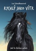 Lea Schmidbauerová: Rychlý jako vítr: Jak to všechno začalo