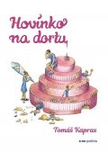 Tomáš Kapras: Hovínko na dortu