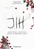 Katarina Ekstedt, Anna Sääf: Jih