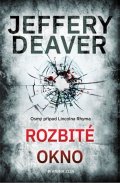 Jeffery Deaver: Rozbité okno