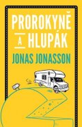 Jonas Jonasson: Prorokyně a hlupák