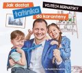 Vojtěch Bernatský: Vojtěch Bernatský: Jak dostat tatínka do karantény (audiokniha)
