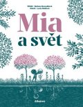 Barbara Nesvadbová, Lucie Mádlová: Mia a svět